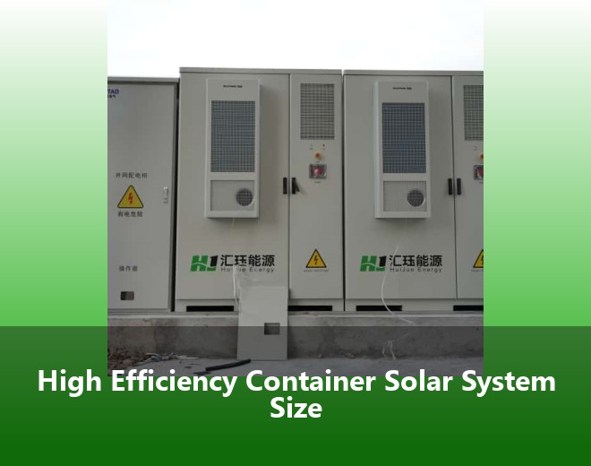 High Efficiency Container Solar System Size